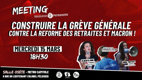 15 mars à Toulouse : Meeting pour la grève générale de Révolution Permanente