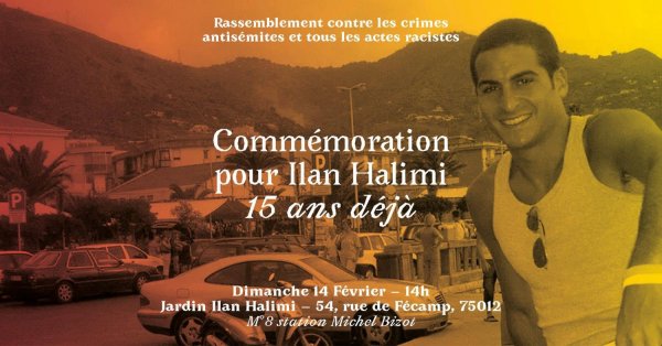 Ce dimanche : commémoration pour Ilan Halimi, séquestré, torturé et assassiné parce que Juif. 15 ans déjà