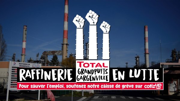 Caisse de grève : soutenez la lutte des raffineurs de Grandpuits contre les suppressions d'emploi !