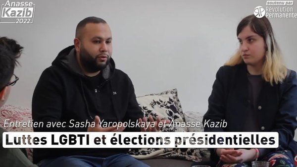 VIDEO. Luttes LGBTI et élections présidentielles : entretien avec Anasse Kazib et Sasha Yaropolskaya