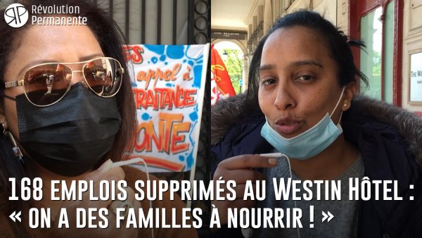 Reportage. 168 emplois supprimés au Westin Hôtel : « On a des familles à nourrir ! »